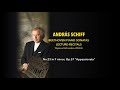 András Schiff - Sonata No.23 in F minor, Op.57 "Appassionata" - Beethoven Lecture-Recitals