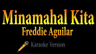 Freddie Aguilar - Minamahal Kita (Karaoke)