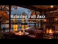 Autumn Jazz Music 🍂 Warm & Relaxing Fall Jazz in the Rain for Study, Work & Cozy Moments