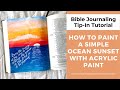 How To Paint A Simple Acrylic Sunset- Bible Journaling Tip-In