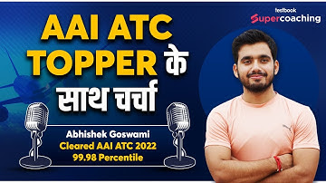 AAI ATC Topper Interview 2022 | AAI ATC Success Story of Abhishek Goswami (99.9 Percentile)