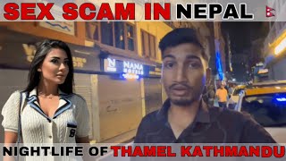 SEX SCAM IN NIGHTLIFE OF KATHMANDU NEPAL