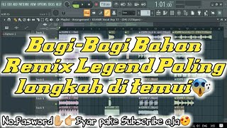 Bagi-Bagi Bahan Remix Legend kdang di dapati.ByKenzoWollah