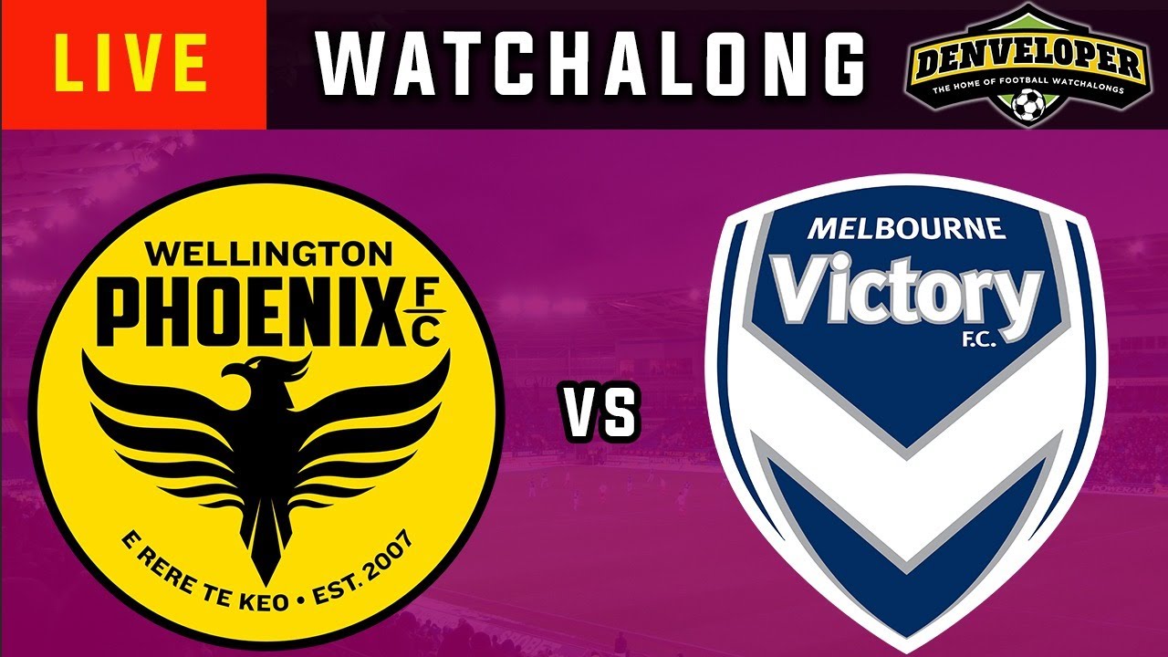 WELLINGTON PHOENIX vs MELBOURNE VICTORY Live Football Watchalong A