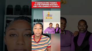 It Seems Giving Thanks To The Stepmom Was Not Very Welcoming At Church