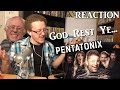 God Rest Ye Merry Gentlemen - Pentatonix | REACTION