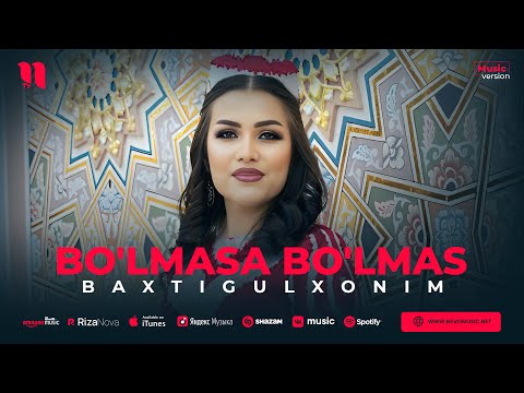 Baxtigulxonim — Bo'lmasa bo'lmas (audio 2023)