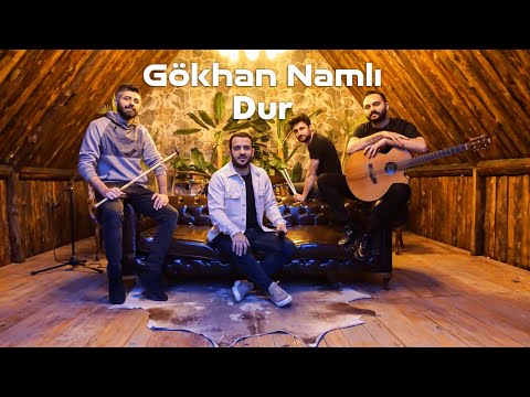 Gökhan Namlı - DUR (officialvideo)
