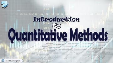 Introduction to Quantitative Methods | Beginner-Friendly Theory & Practical Lesson
