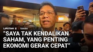 Menkeu Purbaya Tegaskan Tak Kendalikan Harga Saham, Yang Penting Ekonomi Bergerak Cepat | Liputan 6