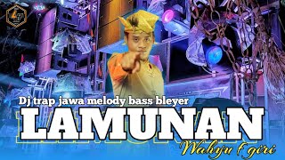 DJ TRAP JAWA ❗❗LAMUNAN   X WEJANGAN MAS DENY  || VIRAL TIKTOK 2024 •LUKMAN HAKIM 98 CHANNEL