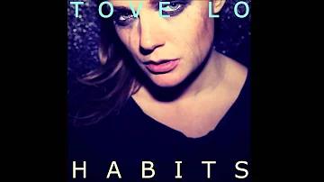 Habits- Tove lo (Audio)