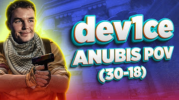 dev1ce Plays Faceit 30K - Anubis POV (30-18) | CSGO
