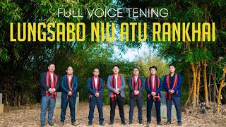 Lungsabo Niu Atu Rankhai - Full Voice Tening
