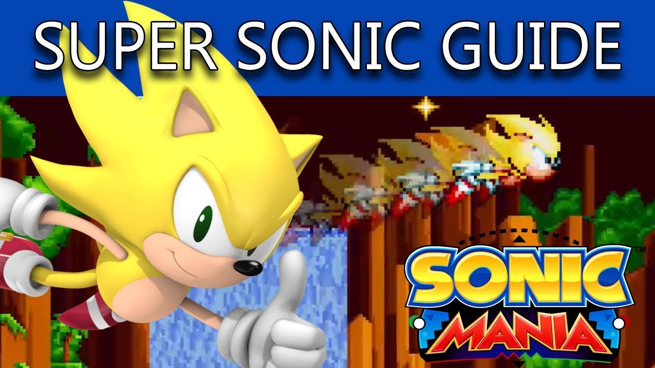 Sonic Mania Walkthrough - How To Get SUPER SONIC!!! - Tutorial Guide 
