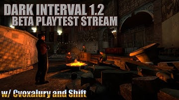 Dark Interval 1.2 - Beta Playtest Stream w/ Cvoxalury & Shift (Unofficial Stream)