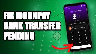 How to Fix MoonPay Bank Transfer Pending | MoonPay Bank Transfer Fix