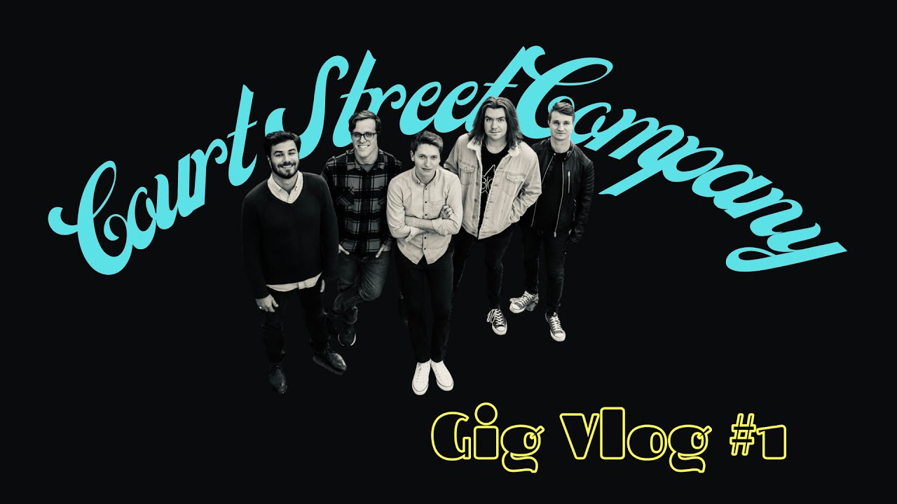 Gig Vlog 1 Court Street Company YouTube