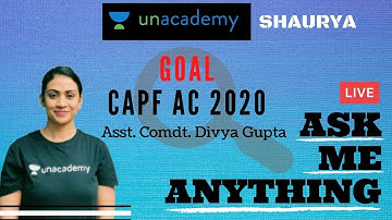 CAPF AC 2020 Preparation || Why Join CAPF? || Ask Me Anything with Ex - Asst. Comdt. Divya Gupta