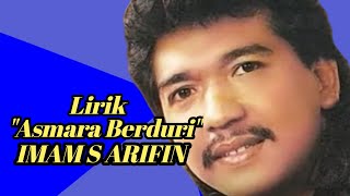 Lirik 'Asmara Berduri' - Imam S Arifin