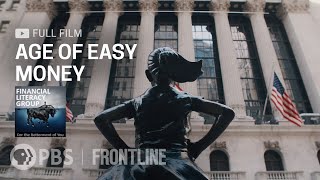 Age of Easy Money PBS FRONTLINE