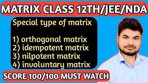 Orthogonal matrix#Idempotent matrix#Involuntry matrix#Nilpotent matrix##by vikash sir