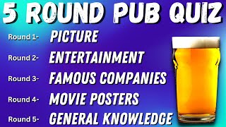 Virtual Pub Quiz 5 Rounds: Picture, Entertainment, Famous Companies, Film and General Knowledge.