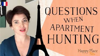 QUESTIONS TO ASK WHEN APARTMENT HUNTING (Renting Tips For Paris Expats)