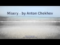 Misery   by Anton Chekhov