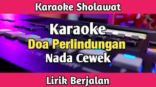 Karaoke Doa Perlindungan Nada Cewek Lirik Berjalan