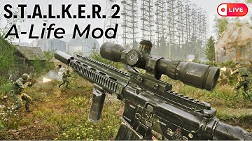 This Incredible A LIFE Mod Is A Game Changer - STALKER 2 Ultra Modded No HUD