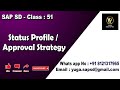 Sap sd class51 status profile  approval strategy  yours yuga sap sd