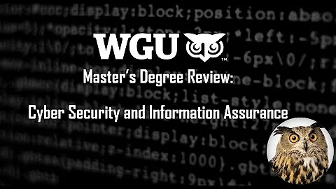 WGU - Master's in Cyber Security and Information Assurance - Review