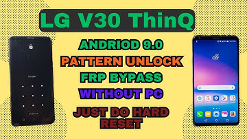 LG V30 ThinQ Unlock andriod 9.0 | LGV30 Factory Reset | Pin Pattern lock remove | SH Tube Tech|