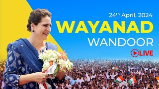 Live : Public Meeting | Wandoor | Wayanad | Priyanka Gandhi | Lok Sabha Campaign 2024