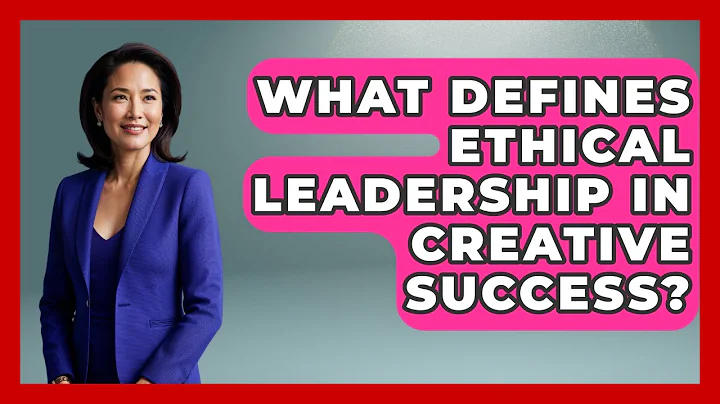 What Defines Ethical Leadership In Creative Success? - Directing Creative Success