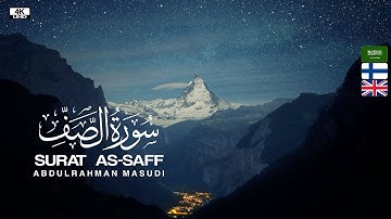 SURAT AS-SAFF|| سورة الصف || Abdulrahman al masudi || 😢 . تلاوة متميزة بصوت وأداء فريدان
