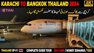 Karachi to Bangkok 2024 | Thai Airways | Boeing 787-8 | Complete Guide | Travel Vlog | Thailand EP-1
