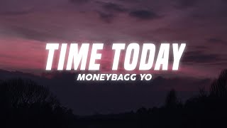 Moneybagg Yo - Time Today (Lyrics)