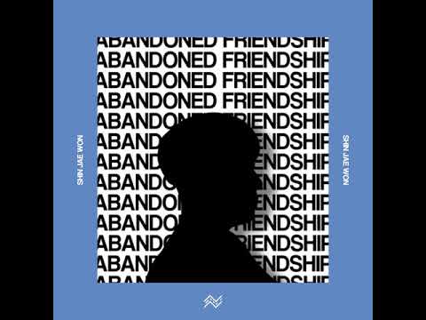 Shin Jae Won - Abandoned Friendship