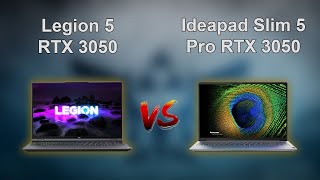 Lenovo Legion 5 RTX 3050 vs Lenovo Ideapad Slim 5 Pro RTX 3050