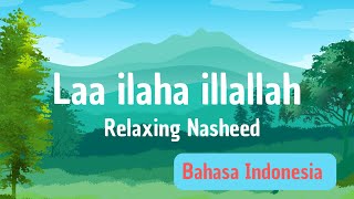 Laa ilaha illallah - Indonesian Translation - Cover by Huzaifa Jawed Most Emotional Relaxing Nasheed Resimi