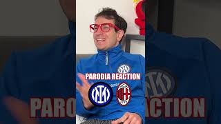 INTER MILAN 1 A 0 - PARODIA REACTION - Alessandro Vanoni #calcio #short #seriea #derby