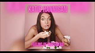 Katie Hannigan: Feeling of Emptiness | FULL SPECIAL