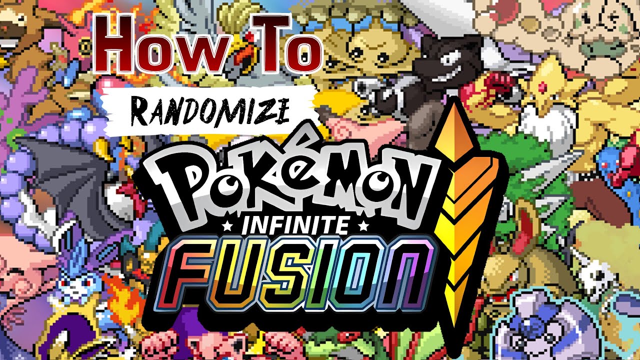 How To Randomize Pokemon Infinite Fusion