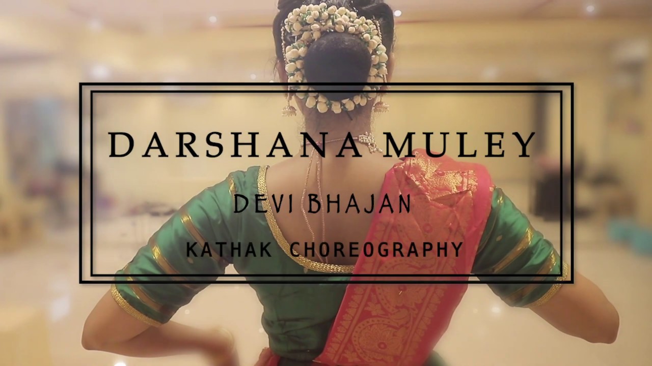 Shakti  Darshana Muley  Navratri  Kathak Choreography  Devi Bhajan
