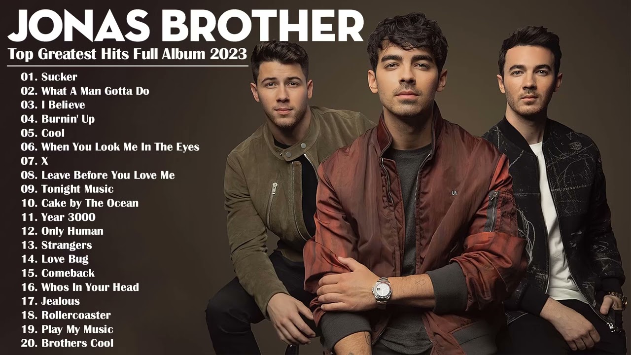 Jonas Brothers Greatest Hits 2023 | The Best Songs of Jonas Brothers Full Album 2023 @JonasBrothers