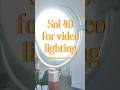 Sol 40 for Video Lighting @Harlowecreators #youtubeshorts #lighting