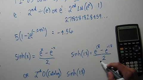 Evaluating e and Hyperbolic Trig Functions Using a Calculator TI-83