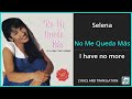 Selena - No Me Queda Más Lyrics English Translation - Dual Lyrics English and Spanish - Subtitles